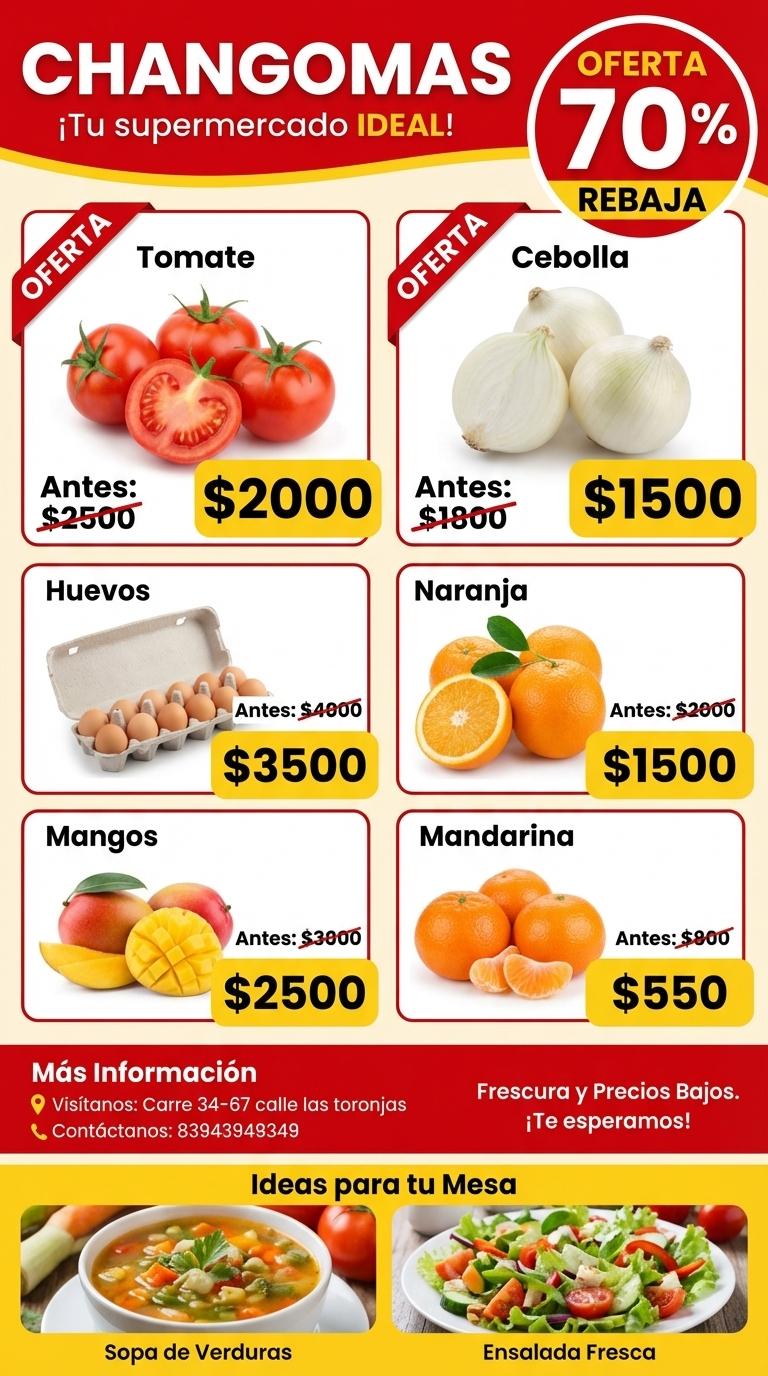 🛒 CHANGOMAS
¡Tu supermercado IDEAL!

📍 Visítanos:
Carre 34-67 calle las toronjas

📞 Contáctanos:
83943949349

Frescura y Precios Bajos.
¡Te esperamos! - Beellon CashLike