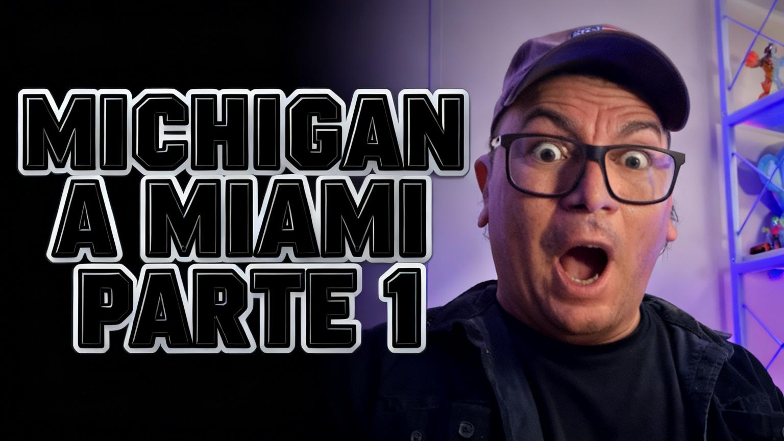 De Michigan a Miami parte 1 - Beellon CashLike